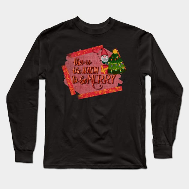 This is the season to be merry Long Sleeve T-Shirt by PrintAmor